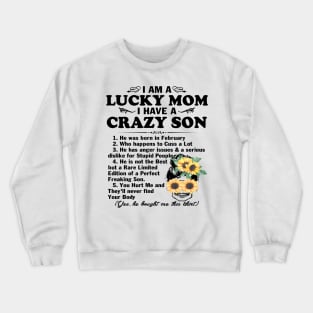 Sunflower I Am A Lucky Mom I Have A February Crazy Son Crewneck Sweatshirt